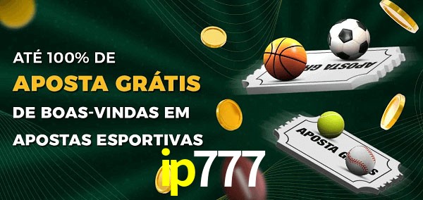 ip777 Ate 100% de Aposta Gratis