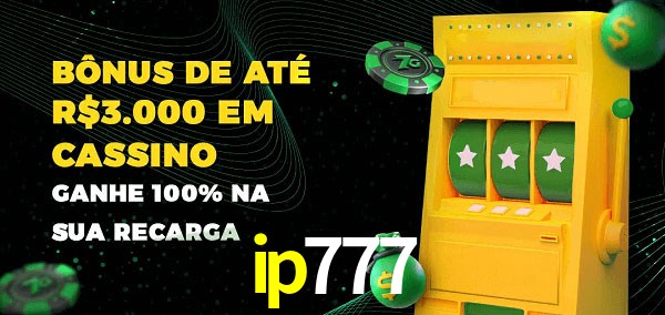 ip777 melhor bônus de depósito